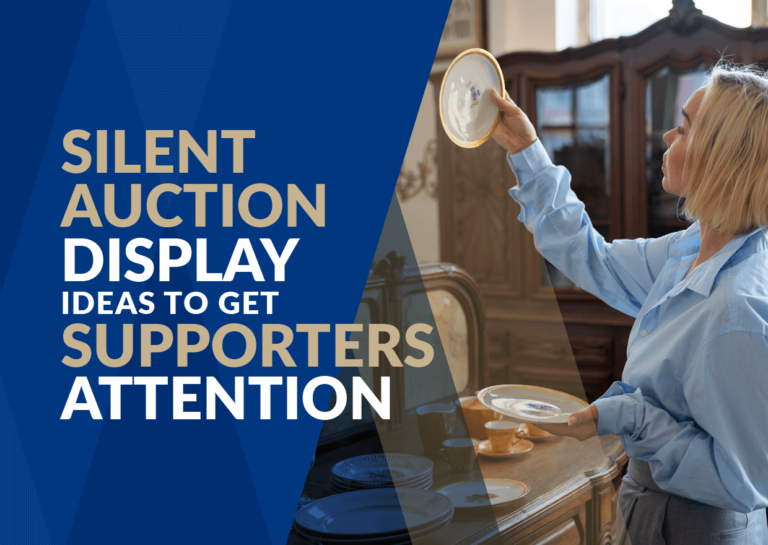 The title of the post: “Silent Auction Display Ideas to Get Supporters’ Attention.”